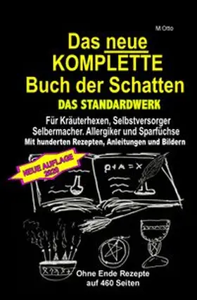 Otto |  Das neue KOMPLETTE Buch der Schatten - DAS STANDARDWERK - Mit hunderten Rezepten, Anleitungen und Bildern | Buch |  Sack Fachmedien