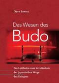 Lowry / Schröder |  Das Wesen des Budo | Buch |  Sack Fachmedien