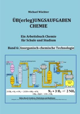 Wächter | Übungsaufgaben Chemie - Anorganisch-chemische Technologie | Buch | 978-3-7502-6167-9 | sack.de