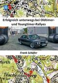 Schäfer |  Erfolgreich unterwegs bei Oldtimer- und Youngtimer-Rallyes | Buch |  Sack Fachmedien