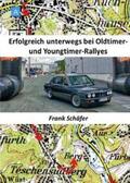 Schäfer |  Erfolgreich unterwegs bei Oldtimer- und Youngtimer-Rallyes | Buch |  Sack Fachmedien