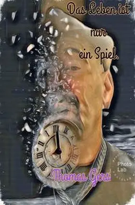 Gerstner |  Das Leben ist nur ein Spiel | Buch |  Sack Fachmedien