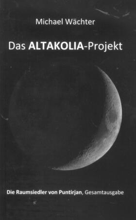 Wächter | Das ALTAKOLIA-Projekt | E-Book | sack.de