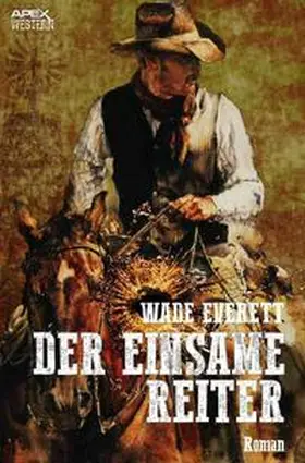 Everett |  DER EINSAME REITER | Buch |  Sack Fachmedien