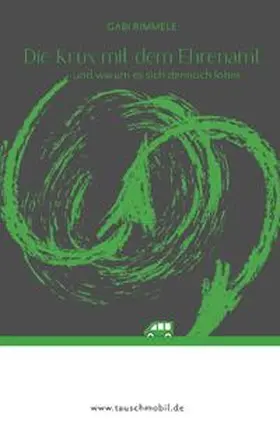 Rimmele |  Die Krux mit dem Ehrenamt | Buch |  Sack Fachmedien