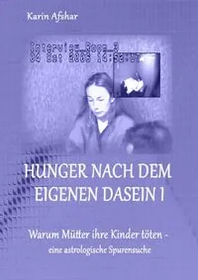 Afshar |  Die blaue Reihe / Hunger nach dem eigenen Dasein I | Buch |  Sack Fachmedien