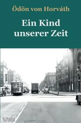 von Horváth |  Ein Kind unserer Zeit | Buch |  Sack Fachmedien
