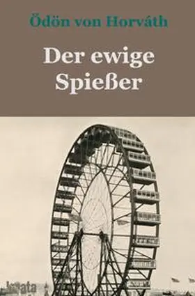 von Horváth |  Der ewige Spießer | Buch |  Sack Fachmedien