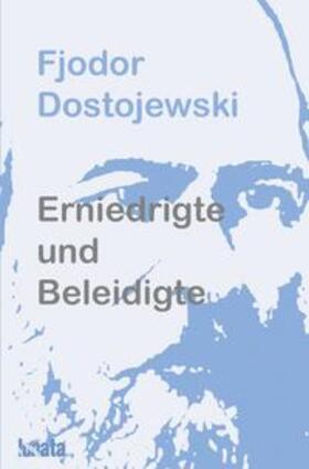 Dostojewski |  Erniedrigte und Beleidigte | Buch |  Sack Fachmedien
