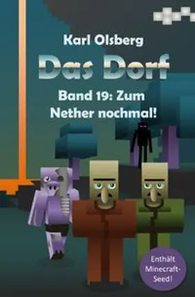 Olsberg |  Das Dorf / Das Dorf Band 19: Zum Nether nochmal! | Buch |  Sack Fachmedien