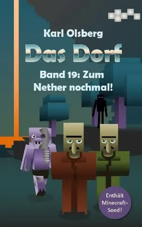 Olsberg |  Das Dorf Band 19: Zum Nether nochmal! | eBook | Sack Fachmedien