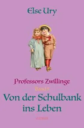 Ury |  Professors Zwillinge / Professors Zwillinge: Von der Schulbank ins Leben | Buch |  Sack Fachmedien