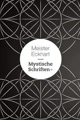 Eckhart |  Mystische Schriften + | Buch |  Sack Fachmedien