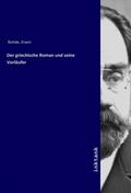 Rohde |  Der griechische Roman und seine Vorläufer | Buch |  Sack Fachmedien