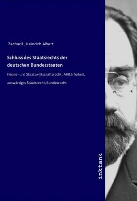 Zachariä | Schluss des Staatsrechts der deutschen Bundesstaaten | Buch | 978-3-7503-0830-5 | sack.de