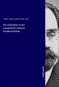 Weber |  Die Landarbeiter in den evangelischen Gebieten Norddeutschlands | Buch |  Sack Fachmedien