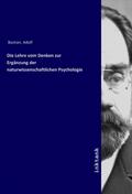 Bastian |  Die Lehre vom Denken zur Ergänzung der naturwissenschaftlichen Psychologie | Buch |  Sack Fachmedien