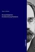 Bauer |  Die psychologischen Grundanschauung Pestalozzis | Buch |  Sack Fachmedien