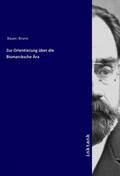 Bauer |  Zur Orientierung über die Bismarcksche Ära | Buch |  Sack Fachmedien