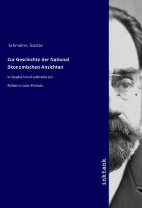 Schmoller | Zur Geschichte der National ökonomischen Ansichten | Buch | 978-3-7503-5223-0 | sack.de