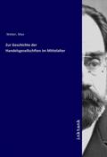 Weber |  Zur Geschichte der Handelsgesellschften im Mittelalter | Buch |  Sack Fachmedien