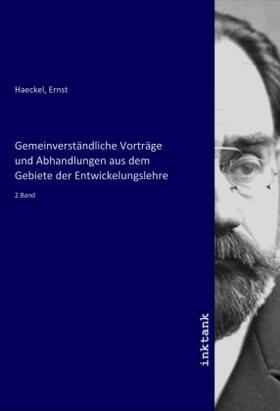 Haeckel | Gemeinverständliche Vorträge und Abhandlungen aus dem Gebiete der Entwickelungslehre | Buch | 978-3-7503-5295-7 | sack.de