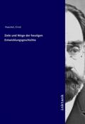 Haeckel |  Ziele und Wege der heutigen Entwicklungsgeschichte | Buch |  Sack Fachmedien