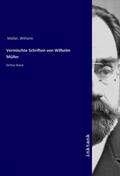 Müller |  Vermischte Schriften von Wilhelm Müller | Buch |  Sack Fachmedien
