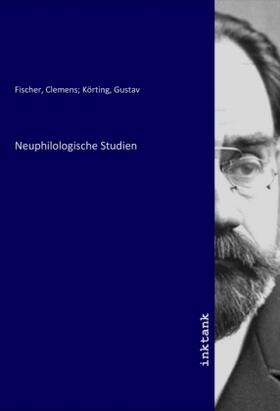 Fischer / Körting | Neuphilologische Studien | Buch | 978-3-7503-7523-9 | sack.de