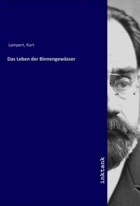 Lampert | Das Leben der Binnengewässer | Buch | 978-3-7503-9522-0 | sack.de