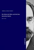 Seibertz |  Die Zeiten der Blüte und Kraft des deutschen Reichs | Buch |  Sack Fachmedien