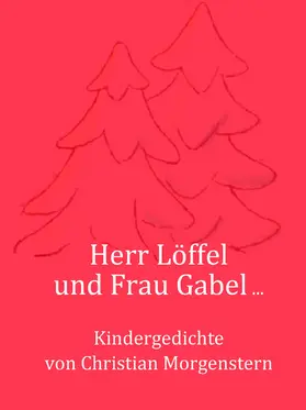 Morgenstern |  Herr Löffel und Frau Gabel ... | eBook | Sack Fachmedien