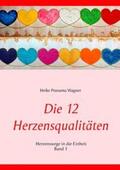 Wagner |  Die 12 Herzensqualitäten | Buch |  Sack Fachmedien