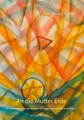 Weber |  An die Mutter Erde | Buch |  Sack Fachmedien