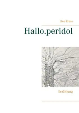 Kraus |  Hallo.peridol | Buch |  Sack Fachmedien