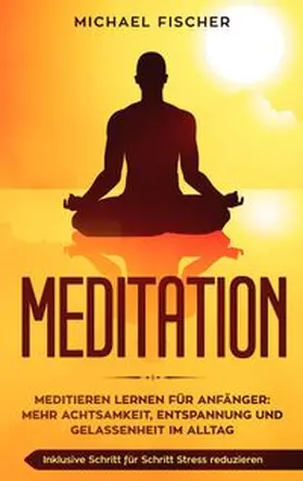 Fischer |  MEDITATION | Buch |  Sack Fachmedien