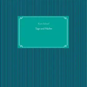Scharf | Tage und Nächte | Buch | 978-3-7504-0938-5 | www.sack.de