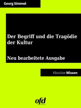 Simmel / edition |  Der Begriff und die Tragödie der Kultur | eBook | Sack Fachmedien