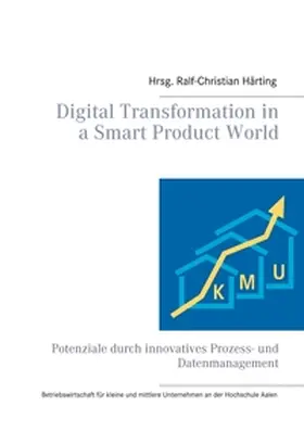 Härting | Digital Transformation in a Smart Product World | Buch | 978-3-7504-1229-3 | sack.de