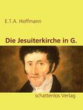 Hoffmann |  Die Jesuiterkirche in G. | eBook | Sack Fachmedien