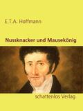 Hoffmann |  Nussknacker und Mausekönig | eBook | Sack Fachmedien
