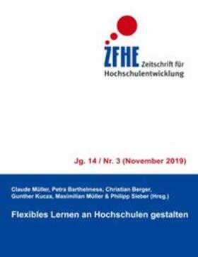Müller / Barthelmess / Berger |  Flexibles Lernen an Hochschulen gestalten | Buch |  Sack Fachmedien