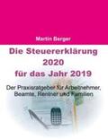 Berger |  Die Steuererklärung 2020 für das Jahr 2019 | Buch |  Sack Fachmedien