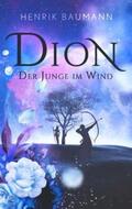 Baumann |  Dion - Der Junge im Wind | Buch |  Sack Fachmedien