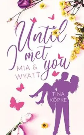 Köpke |  Until I met you | Buch |  Sack Fachmedien
