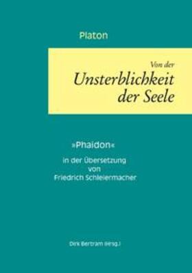 Platon / Bertram | Über die Unsterblichkeit der Seele | Buch | 978-3-7504-2640-5 | sack.de