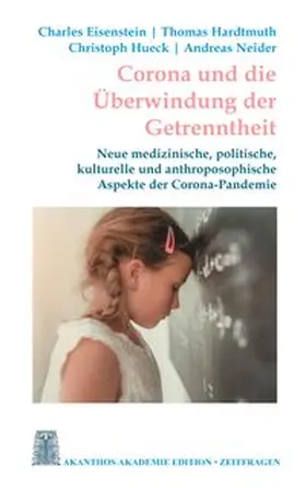 Eisenstein / Hardtmuth / Hueck |  Corona und die Überwindung der Getrenntheit | Buch |  Sack Fachmedien