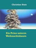 Stutz |  Ein Prinz unterm Weihnachtsbaum | eBook | Sack Fachmedien