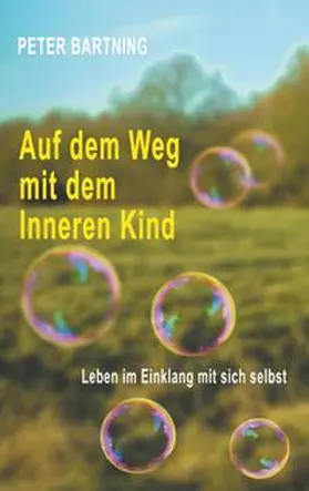 Bartning |  Auf dem Weg mit dem Inneren Kind | Buch |  Sack Fachmedien
