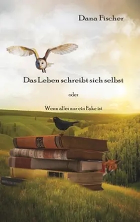 Fischer |  Das Leben schreibt sich selbst | Buch |  Sack Fachmedien